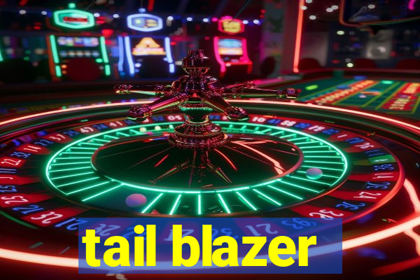 tail blazer